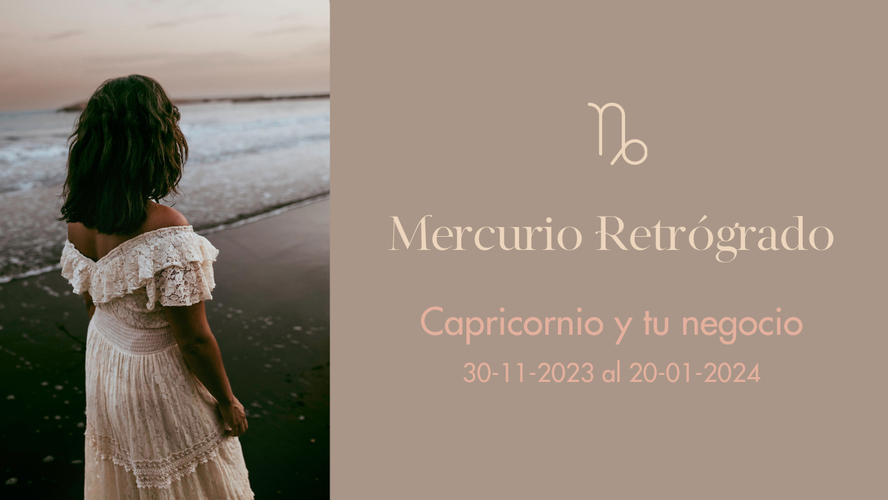 mercurio retrógrado en capricornio